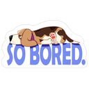 Sticker tagged so bored.