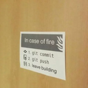 Sticker tagged In case of fire, git commit, git push, git, leave building
